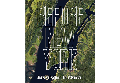 Before New York: An Atlas and Gazetteer